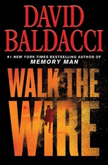 Walk the Wire (Memory Man Series, 6) – paperback Baldacci, David