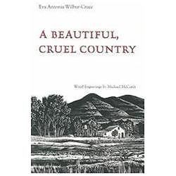 A Beautiful, Cruel Country, Eva Antonia Wilbur-Cruce~Michael McCurdy, Acceptable