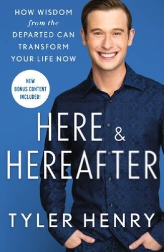 Here Hereafter: How Wisdom from the Departed Can Transform Y – VERY GOOD