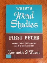 Wuest’s Word Studies FIRST PETER in the Greek New Testament for the English…