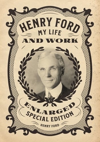Henry Ford: My Life and Work – Enlarged Special Edition by Henry Ford: Used