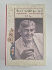 Plant Friendship’s Tree: Essays on Persian Literature and Poetry