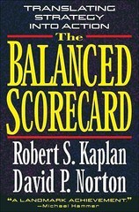 Balanced Scorecard : Translating Strategy into Action by Robert S. Kaplan and…