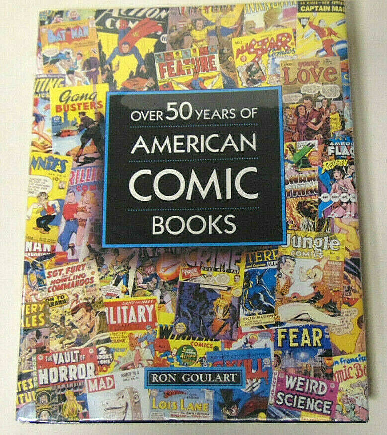 Over 50 Years of American Comic Books RON GOULART 1991 1st Edition Hardback w/DJ