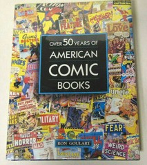 Over 50 Years of American Comic Books RON GOULART 1991 1st Edition Hardback w/DJ