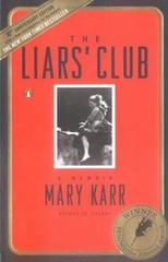 The Liars’ Club: A Memoir by Karr, Mary