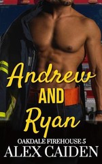 Andrew and Ryan: Oakdale Firehouse 5 (MM Instalove) by Alex Caiden Paperback Boo