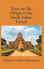An Essay On The Origin Of The South Indian Temple [Hardcover]