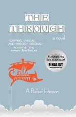 The Through – Paperback By Johnson, A Rafael – GOOD