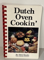 Dutch Oven Cookin’ by Dick Stucki (1988, Paperback) GC 178 pages