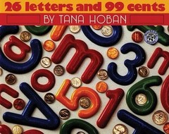 26 Letters and 99 Cents (Mulberry Books) – Paperback By Hoban, Tana – GOOD
