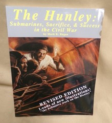 The Hunley: Submarines, Sacrifice, & Success in the Civil War by Mark K. Ragan