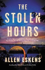 The Stolen Hours – Hardcover By Eskens, Allen – GOOD