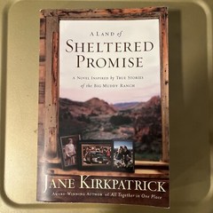 A Land of Sheltered Promise by Jane Kirkpatrick (2005, Trade Paperback)