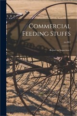 Commercial Feeding Stuffs: Report on Inspection /; no.661 (Paperback or Softback