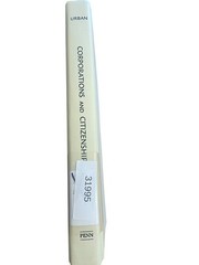 Corporations and Citizenship Greg Urban 2014 First Edition University
