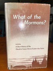 Gordon B. Hinckley – What of the Mormons? 5th edition 1947 vintage hardcover