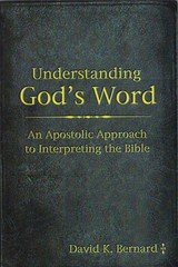 Understanding God’s Word: An Apostolic Approach to Interpreting the Bible