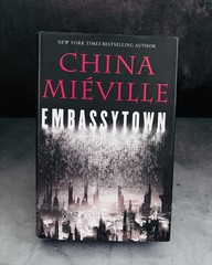 Embassytown China Mieville HC 1st Ed/1st Print Good Sci-Fi Novel