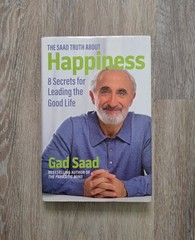 The Saad Truth About Happiness – Gad Saad/EXCELLENT CONDITION!