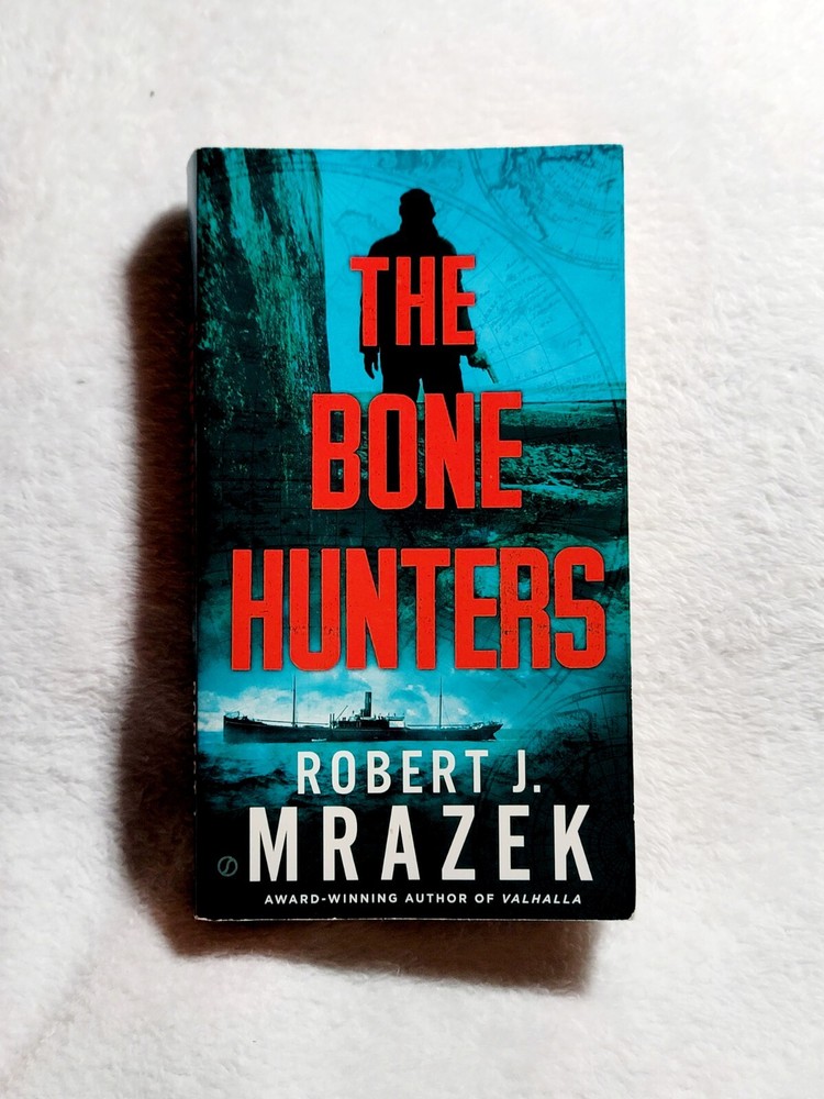 Bone Hunters by Robert J. Mrazek (2015, Us-Tall Rack Paperback)