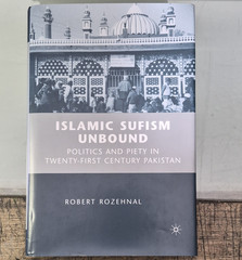 Palgrave Macmillan Islamic Sufism Unbound Robert Rozehnal HC Inscribed