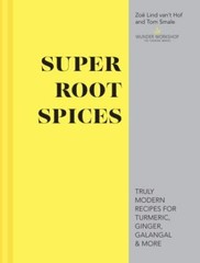 Super Root Spices by Van’t Hof, Zoe Lind
