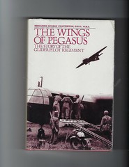 WINGS OF PEGASUS-WWII BRITISH GLIDER PILOT REGIMENT