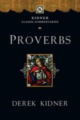 Proverbs (Kidner Classic Commentaries) – Kidner, Derek