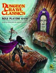 Dungeon Crawl Classics Hardcover RPG by Joseph Goodman