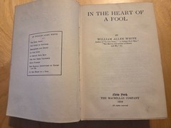 In The Heart of a Fool by William Allen White, HC, 1st Edition SIGNED