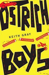 Ostrich Boys – Hardcover By Gray, Keith – ACCEPTABLE