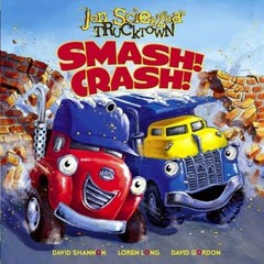Smash! Crash! (Jon Scieszka’s Trucktown) – Hardcover – ACCEPTABLE