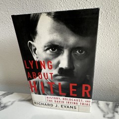 Lying About Hitler: History, Holocaust Holocaust And The David Irving Trial