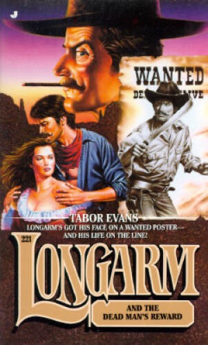 Longarm 221: Longarm and the Dead Mans Reward – Mass Market Paperback – GOOD