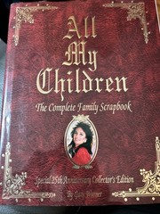 All My Children : The Complete Family Scrapbook by Gary Warner (1994, Hardcover)