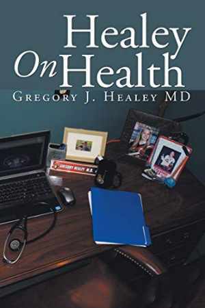 Healey On Health – Paperback, by Healey Gregory J. – Acceptable