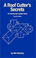 A Roof Cutter’s Secrets to Framing the Custom Home (Hardback or Cased Book)