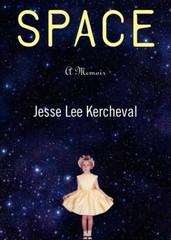 Space : A Memoir Paperback Jesse Lee Kercheval