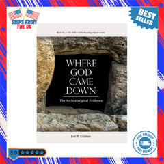 Where God Came Down Hardcover Emphasizes Agreement between Bible and Archaeology