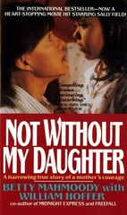 Not Without My Daughter: The Harrowing True Story of a Mother’s Courage