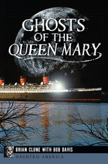 Ghosts of the Queen Mary, California, Haunted America, Paperback
