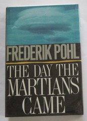 The Day the Martians Came Frederik Pohl (HC) St. Martin’s Press (First Edition)