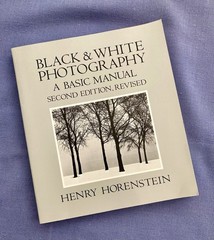 Black & White Photography: A Basic Manual 2nd Edition Revise Henry Horenstein