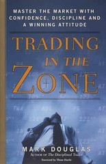 Trading in the Zone: Master the – Hardcover, by Mark Douglas – Very Good b