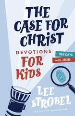 The Case for Christ Devotions for Kids: 365 Days with Jesus (Case for… Ser…