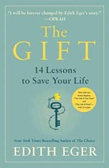 The Gift: 14 Lessons to Save Your – Hardcover, by Eger Dr. Edith – Acceptable c
