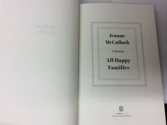 All Happy Families ( A Memoir) by Jeanne McCulloch (2018 First Edition HC/DJ) VG
