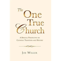 The One True Church – Hardcover