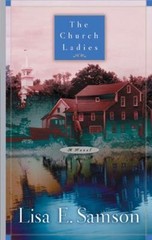 $2 Book! ~ The Church Ladies ~ Lisa Samson ~ Paperback ~ VERY GOOD
